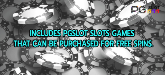 Photo of Includes PGSLOT slots games that can be purchased for free spins.